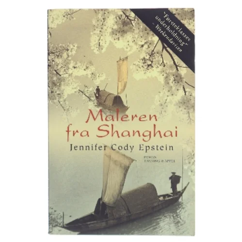 Maleren fra Shanghai : roman af Jennifer Cody Epstein (Bog)