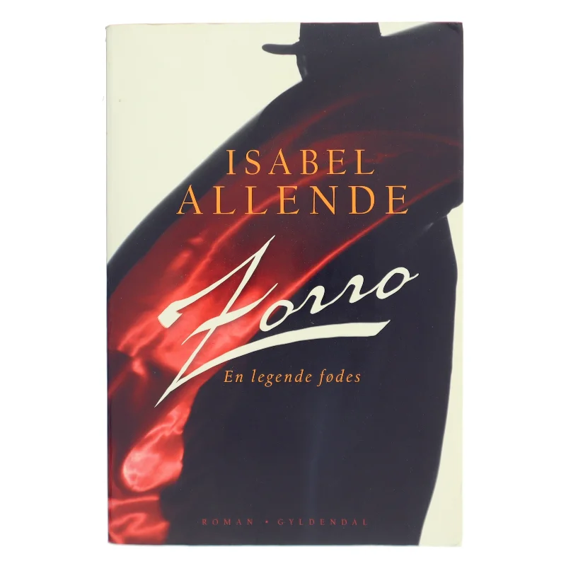 Zorro : en legende fødes af Isabel Allende (Bog)