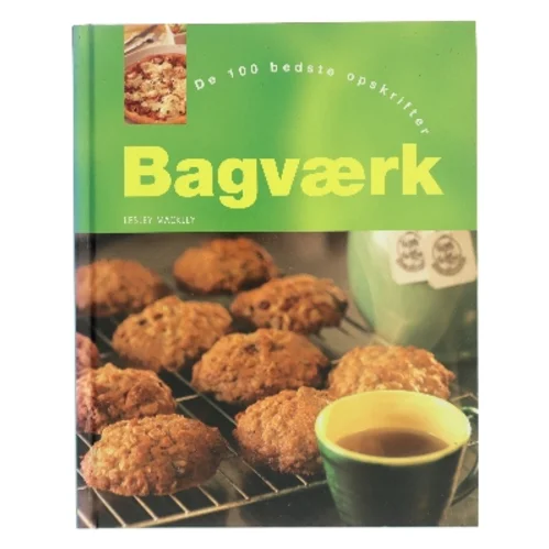 Bagværk : de 100 bedste opskrifter af Lesley Mackley (Bog)