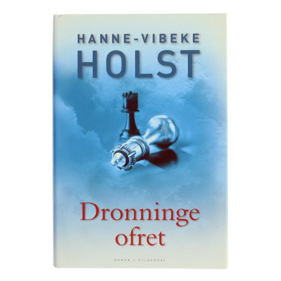 Dronningeofret : roman af Hanne-Vibeke Holst (Bog)