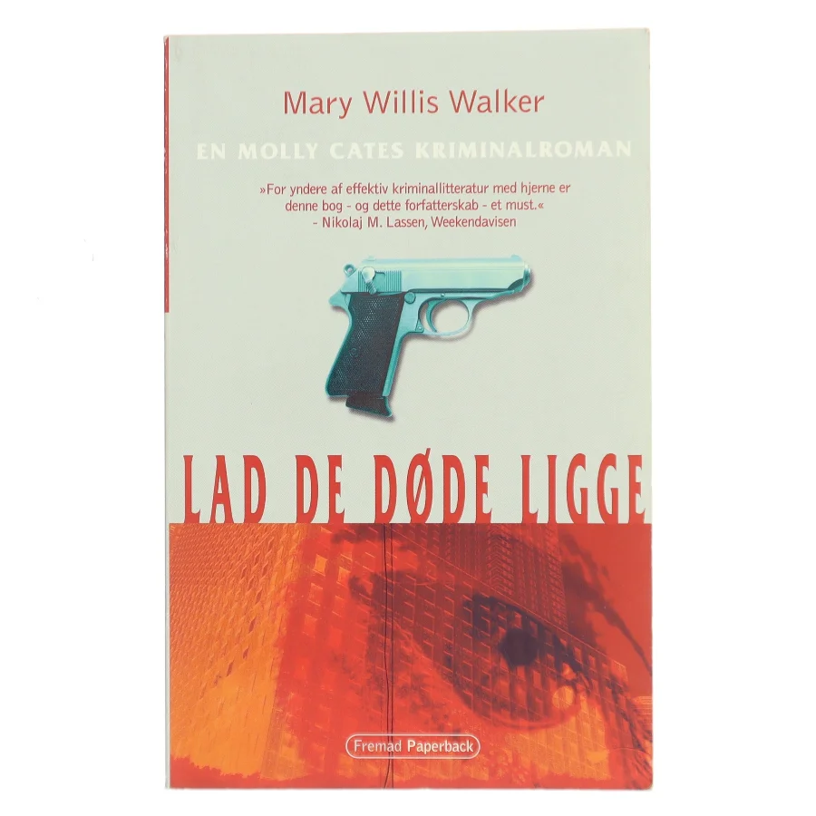 Lad de døde ligge af Mary Willis Walker (Bog)