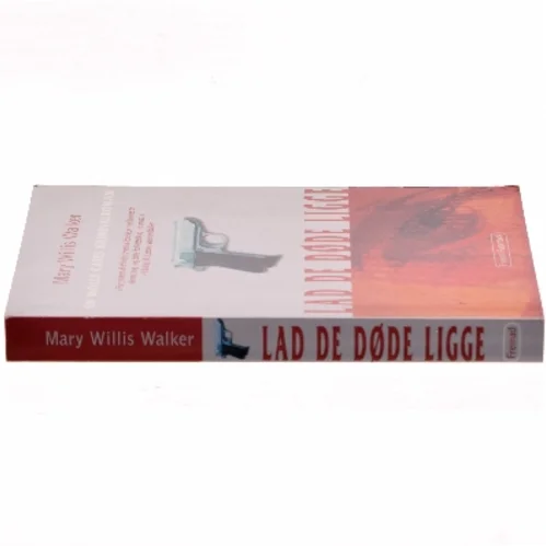 Lad de døde ligge af Mary Willis Walker (Bog)