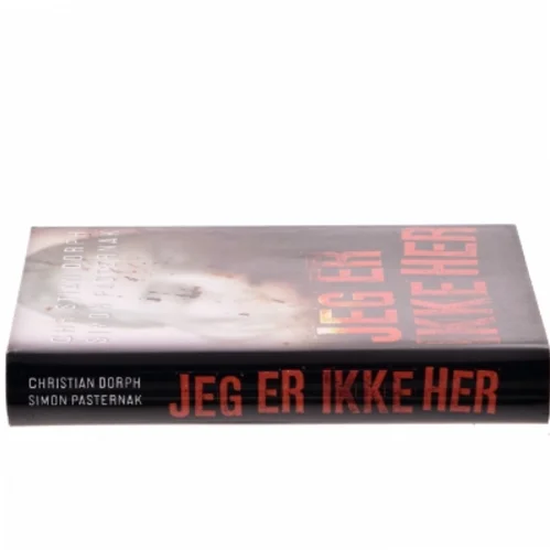 Jeg er ikke her : kriminalroman af Christian Dorph (Bog)