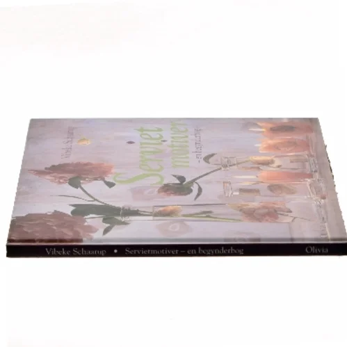 Servietmotiver : en begynderbog af Vibeke Schaarup (Bog)