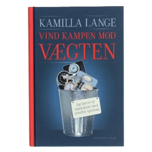 Vind kampen mod vægten : sig farvel til slankekure med mindful spisning af Kamilla Lange (Bog)