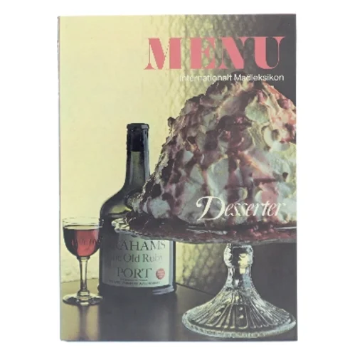 Menu - Internationalt Madleksikon: Desserter (Bog)