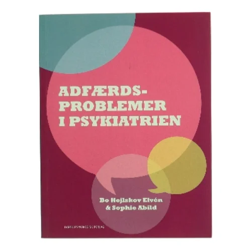 Adfærdsproblemer i psykiatrien af Sophie Abild (Bog)