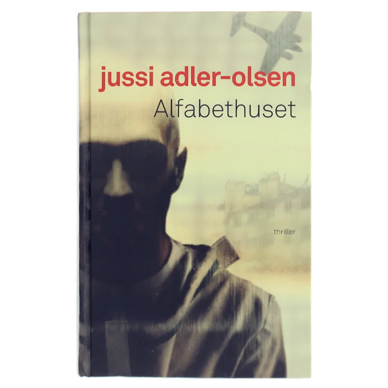 Alfabethuset af Jussi Adler-Olsen (Bog)