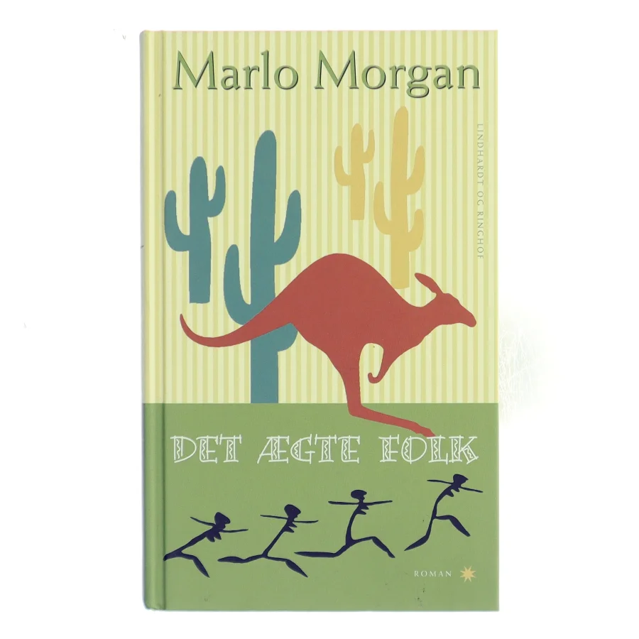 Det ægte folk : budskabet til mutanterne af Marlo Morgan (Bog)