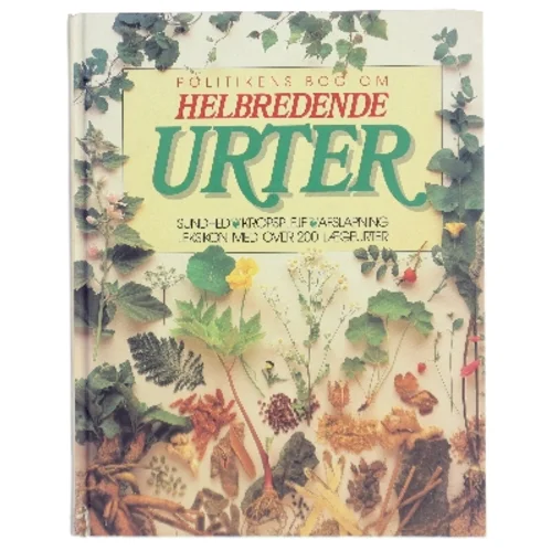 Politikens bog om helbredende urter : sundhed, kropspleje, afslapning : leksikon med over 200 lægeurter af Richard Mabey (Bog)