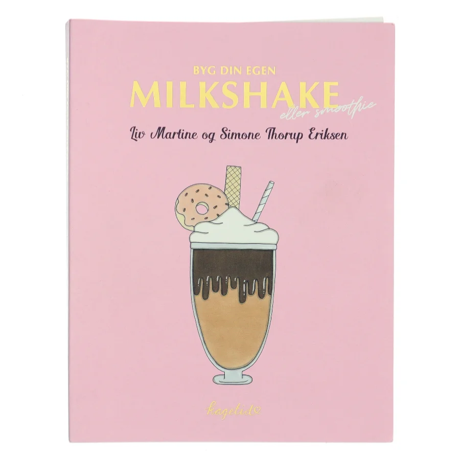 Byg din egen milkshake af Liv Martine (Bog)