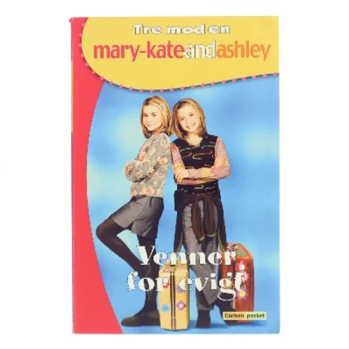 Venner for evigt af Mary-Kate and Ashley (Bog)