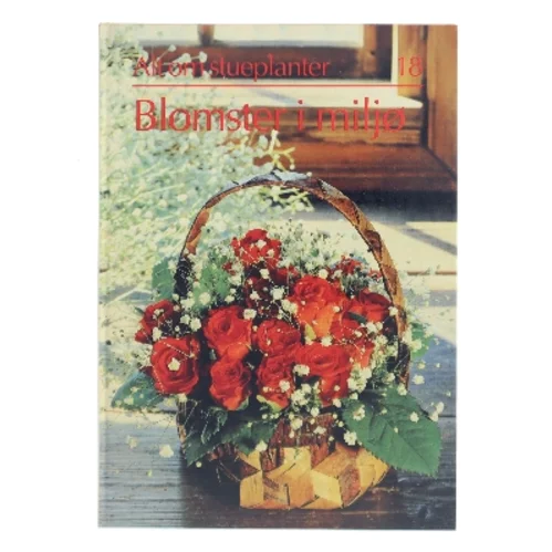 Blomster i miljø af <Bogens forfattere> (Bog)