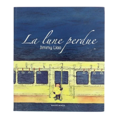 La lune perdue af Jimmy Liao (Bog)