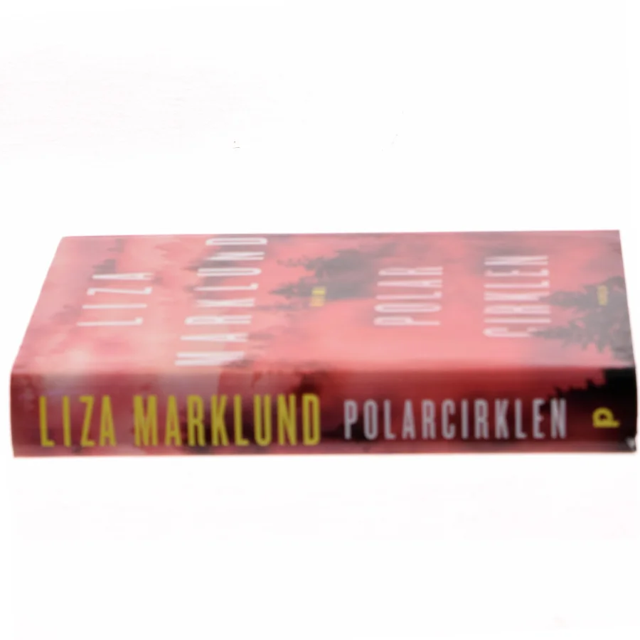 Polarcirklen : kriminalroman af Liza Marklund (Bog)