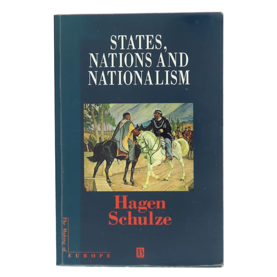 States, nations and nationalism : from the Middle Ages to the present af Hagen Schulze (Bog)