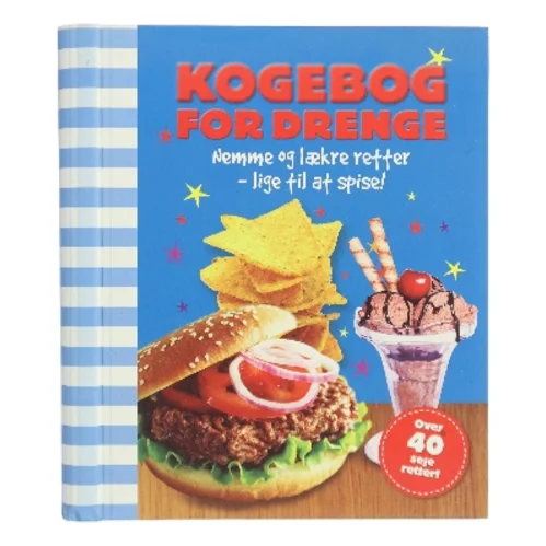 Kogebog for drenge : nemme og lækre retter - lige til at spise! (Bog)