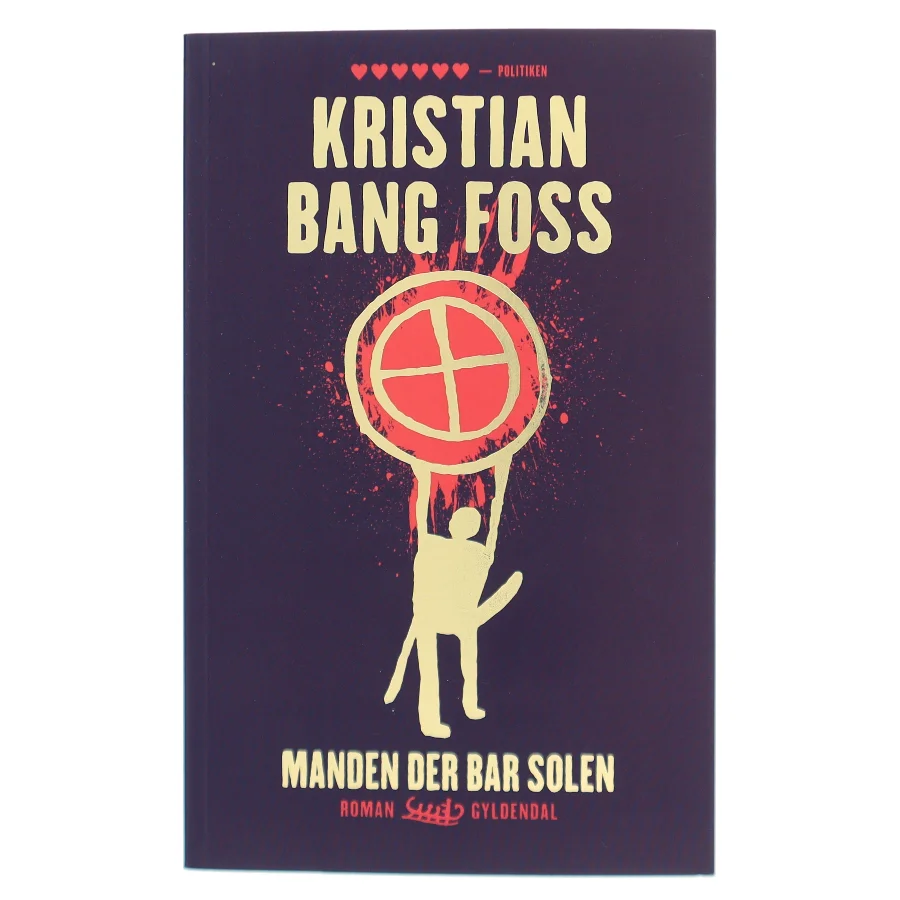 Manden der bar solen : roman af Kristian Bang Foss (Bog)