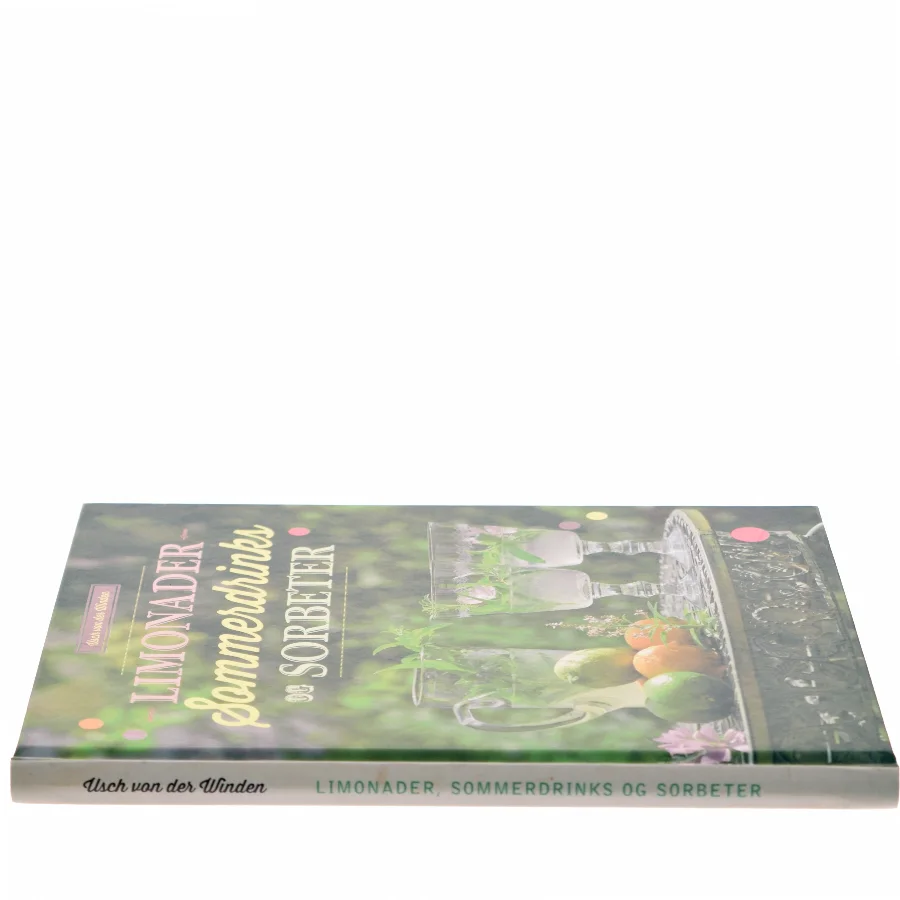 Limonader, Sommerdrinks og Sorbeter af Usch von der Winden (Bog)