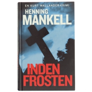 Inden frosten : kriminalroman af Henning Mankell (Bog)