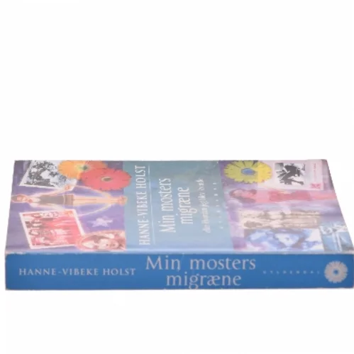 Min mosters migræne af Hanne-Vibeke Holst (Bog)