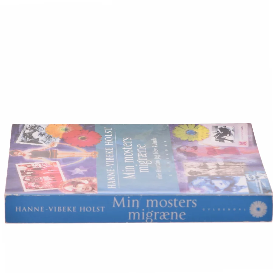 Min mosters migræne af Hanne-Vibeke Holst (Bog)