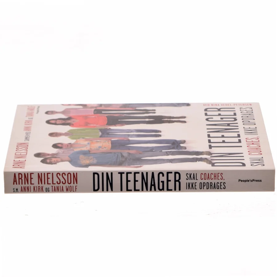 Din teenager skal coaches, ikke opdrages af Arne Nielsson (Bog)