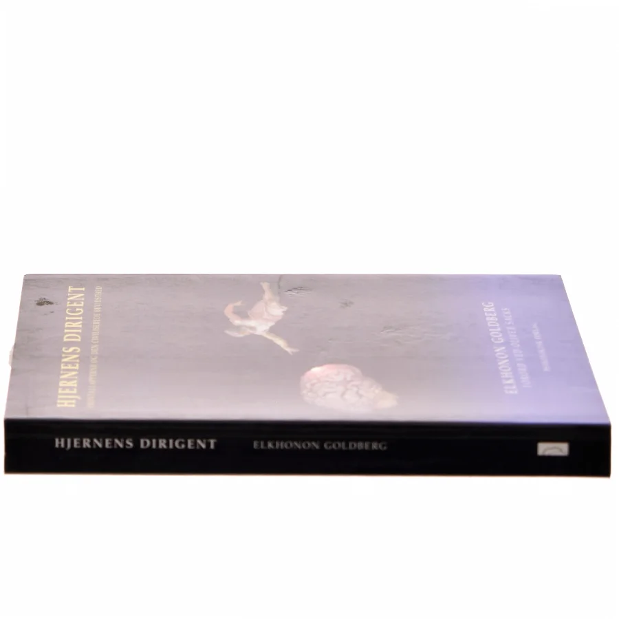 Hjernens dirigent : frontallapperne og den civiliserede bevidsthed af Elkhonon Goldberg (Bog)