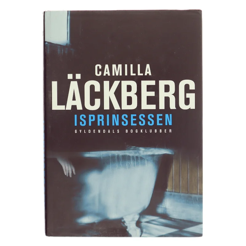 Isprinsessen : kriminalroman af Camilla Läckberg (Bog)