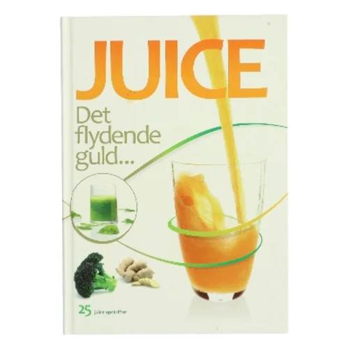Juice : det flydende guld af Mads Bo Pedersen (Bog)