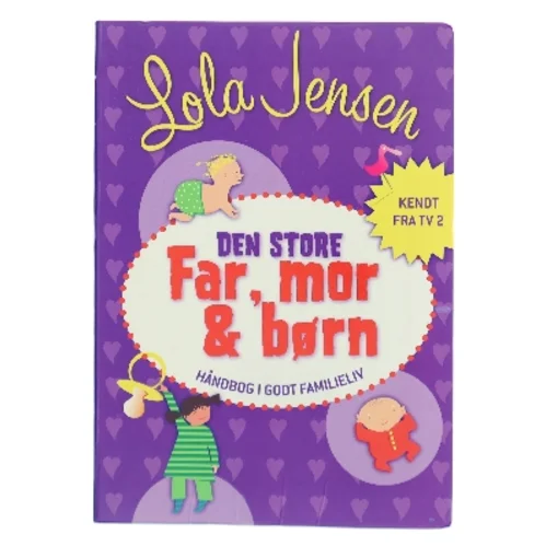 Den store Far, mor & børn af Lola Jensen (Bog)