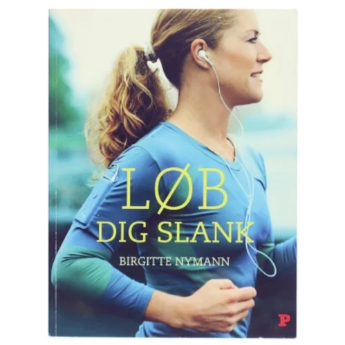 Løb dig slank af Birgitte Nymann (Bog)