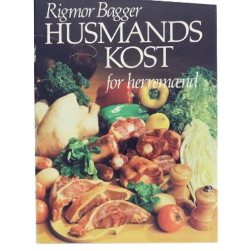 Husmandskost for herremænd af Rigmor Bagger (Bog)