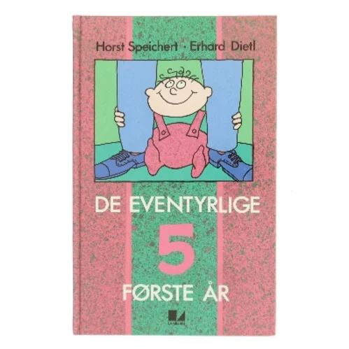 De Eventyrlige 5 Første År (Bog)