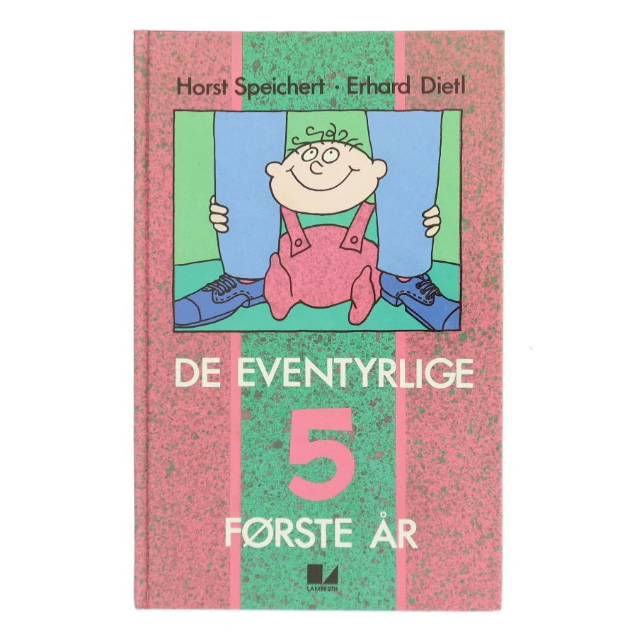 De Eventyrlige 5 Første År (Bog)