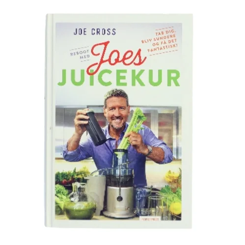 Reboot med Joes juicekur : tab dig, bliv sundere og få det fantastisk! af Joe Cross (Bog)