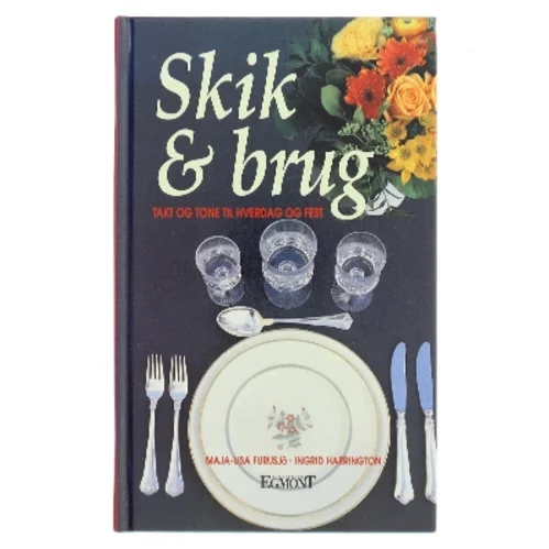 Skik & brug af Maja-Lisa Furusjö (Bog)