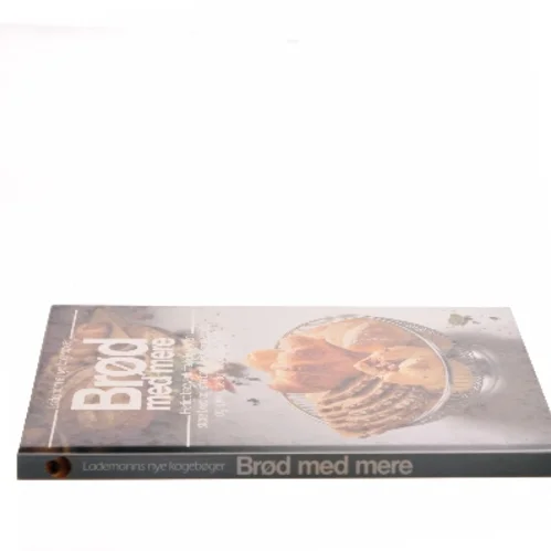 Brød med mere af Annette Wolter (Bog)