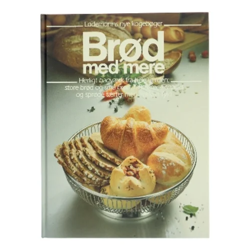 Brød med mere af Annette Wolter (Bog)