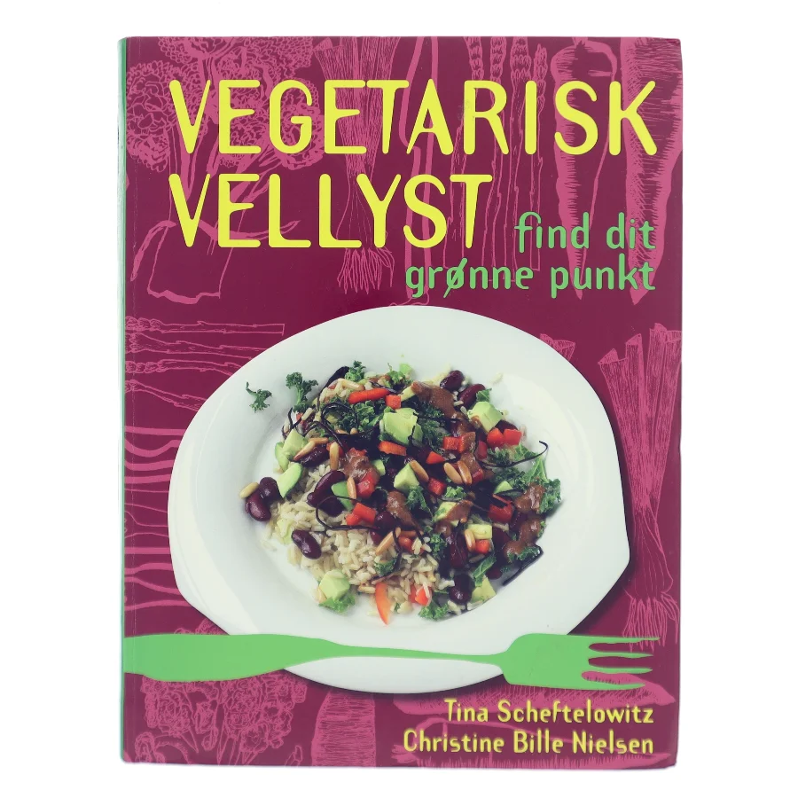 Vegetarisk vellyst : find dit grønne punkt (Bog)