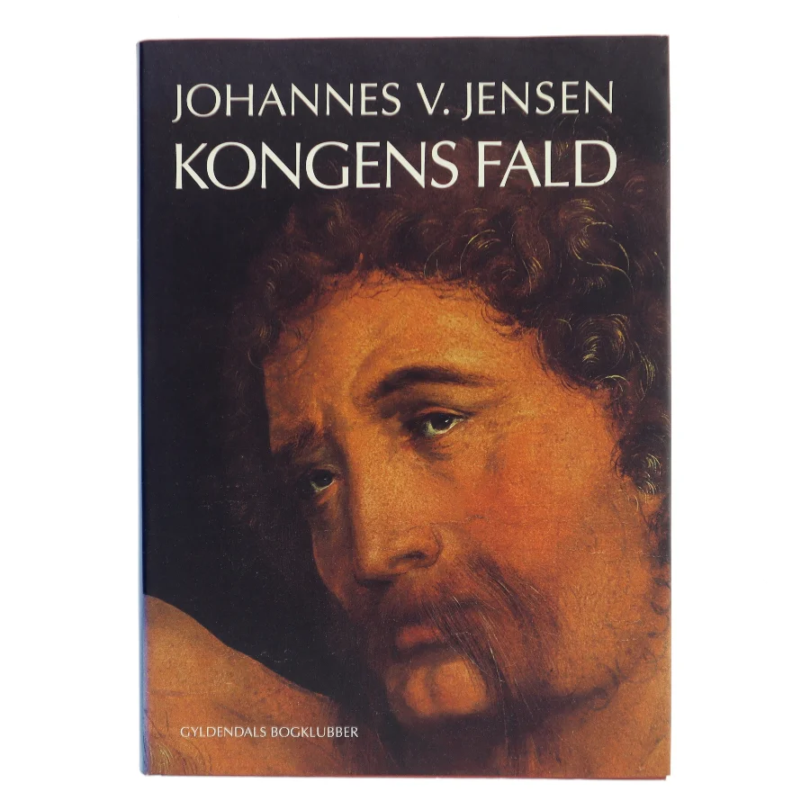 Kongens Fald (Ill. kunstnere fra romanens samtid) af Johannes V. Jensen (f. 1873) (Bog)