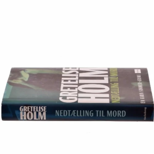 Nedtælling til mord af Gretelise Holm (f. 1946) (Bog) fra Aschehoug