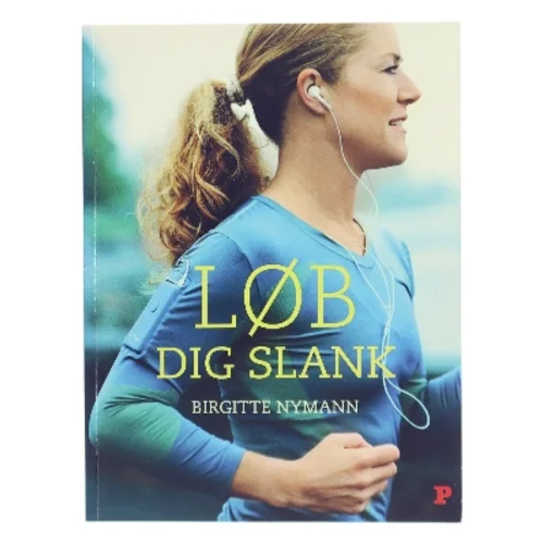 Løb dig slank af Birgitte Nymann (Bog)