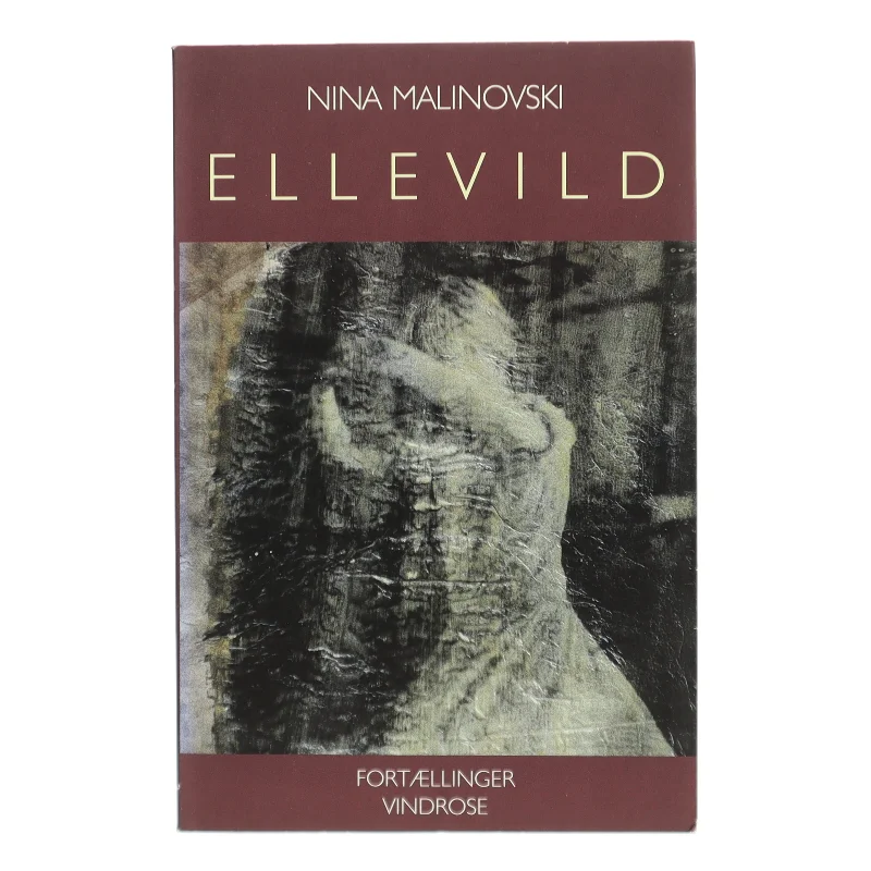 Ellevild : fortællinger (Fortællinger) af Nina Malinovski (Bog)