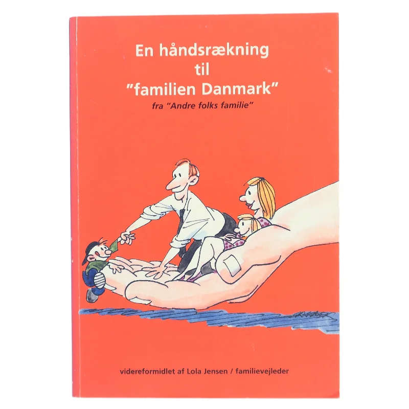 En håndsrækning til “familien Danmark” af Lola Jensen (Bog)