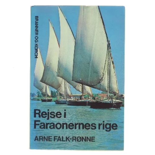 Rejse i Faraonernes rige af Arne Falk-Rønne (Bog)