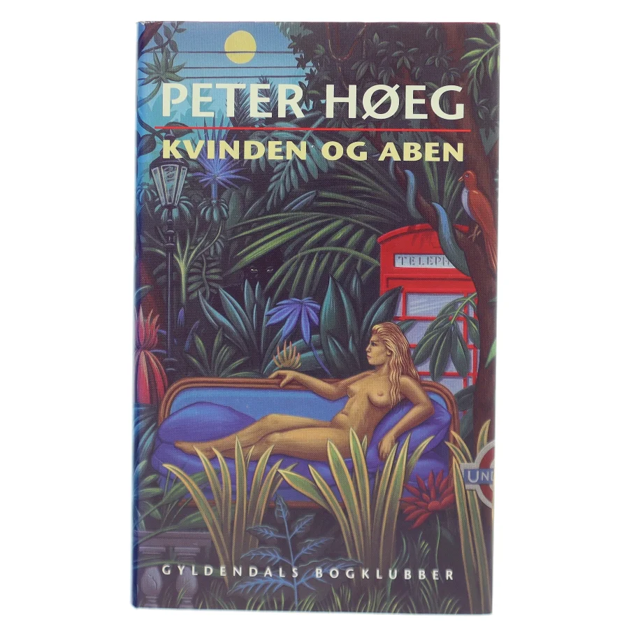 Kvinden og aben : roman af Peter Høeg (f. 1957-05-17) (Bog)