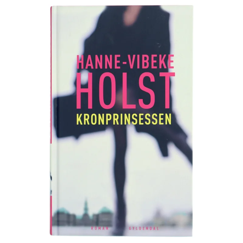 Kronprinsessen af Hanne-Vibeke Holst (Bog)
