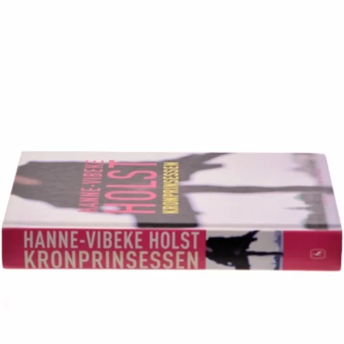 Kronprinsessen af Hanne-Vibeke Holst (Bog)
