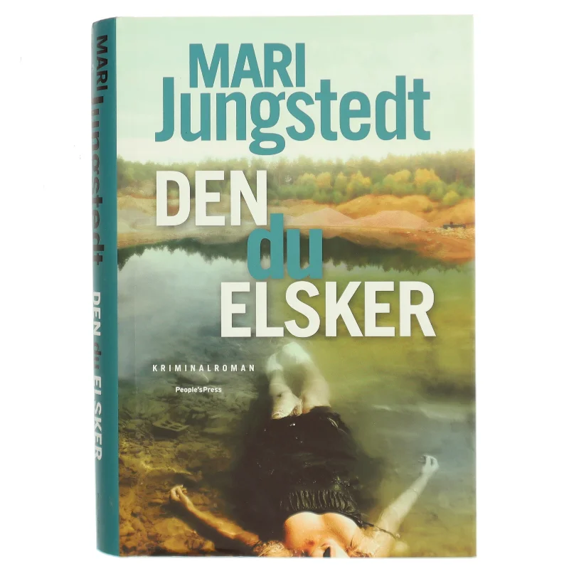 Den du elsker : kriminalroman af Mari Jungstedt (Bog)
